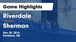 Riverdale  vs Sherman  Game Highlights - Dec 28, 2016