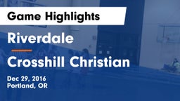 Riverdale  vs Crosshill Christian Game Highlights - Dec 29, 2016