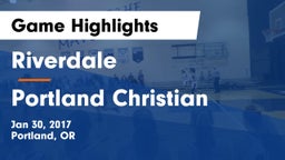 Riverdale  vs Portland Christian  Game Highlights - Jan 30, 2017