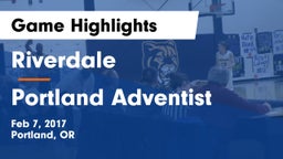 Riverdale  vs Portland Adventist Game Highlights - Feb 7, 2017