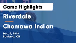 Riverdale  vs Chemawa Indian  Game Highlights - Dec. 8, 2018