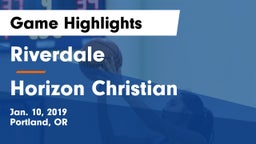 Riverdale  vs Horizon Christian  Game Highlights - Jan. 10, 2019