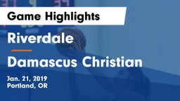 Riverdale  vs Damascus Christian Game Highlights - Jan. 21, 2019