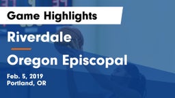 Riverdale  vs Oregon Episcopal  Game Highlights - Feb. 5, 2019