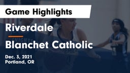 Riverdale  vs Blanchet Catholic  Game Highlights - Dec. 3, 2021