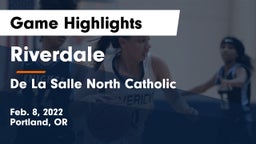 Riverdale  vs De La Salle North Catholic  Game Highlights - Feb. 8, 2022