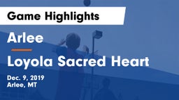 Arlee  vs Loyola Sacred Heart  Game Highlights - Dec. 9, 2019
