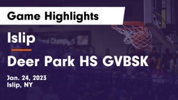Islip  vs Deer Park HS GVBSK Game Highlights - Jan. 24, 2023