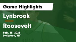 Lynbrook  vs Roosevelt  Game Highlights - Feb. 15, 2023