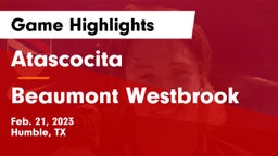 Atascocita  vs Beaumont Westbrook Game Highlights - Feb. 21, 2023