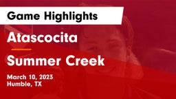 Atascocita  vs Summer Creek  Game Highlights - March 10, 2023