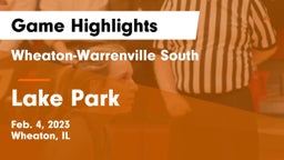 Wheaton-Warrenville South  vs Lake Park  Game Highlights - Feb. 4, 2023