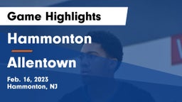 Hammonton  vs Allentown  Game Highlights - Feb. 16, 2023