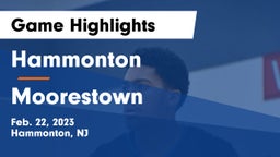 Hammonton  vs Moorestown  Game Highlights - Feb. 22, 2023