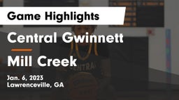 Central Gwinnett  vs Mill Creek  Game Highlights - Jan. 6, 2023