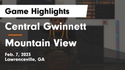 Central Gwinnett  vs Mountain View  Game Highlights - Feb. 7, 2023