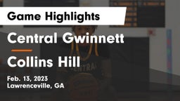 Central Gwinnett  vs Collins Hill Game Highlights - Feb. 13, 2023