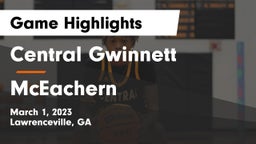 Central Gwinnett  vs McEachern  Game Highlights - March 1, 2023