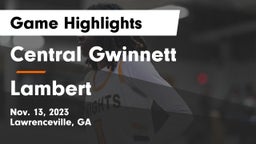 Central Gwinnett  vs Lambert  Game Highlights - Nov. 13, 2023