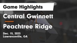 Central Gwinnett  vs Peachtree Ridge  Game Highlights - Dec. 15, 2023