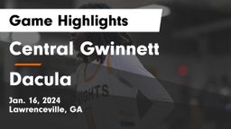 Central Gwinnett  vs Dacula  Game Highlights - Jan. 16, 2024