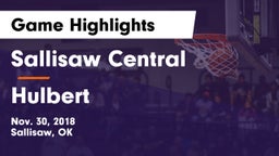 Sallisaw Central  vs Hulbert  Game Highlights - Nov. 30, 2018