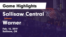 Sallisaw Central  vs Warner  Game Highlights - Feb. 16, 2019