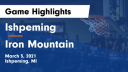 Ishpeming  vs Iron Mountain  Game Highlights - March 5, 2021