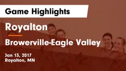 Royalton  vs Browerville-Eagle Valley Game Highlights - Jan 13, 2017