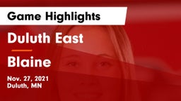 Duluth East  vs Blaine  Game Highlights - Nov. 27, 2021