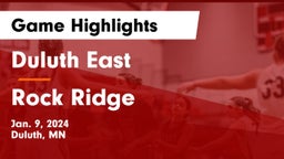 Duluth East  vs Rock Ridge  Game Highlights - Jan. 9, 2024