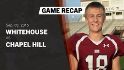 Recap: Whitehouse  vs. Chapel Hill 2015