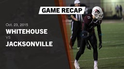 Recap: Whitehouse  vs. Jacksonville  2015