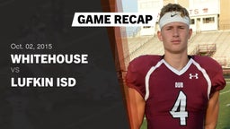 Recap: Whitehouse  vs. Lufkin ISD 2015