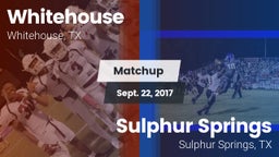 Matchup: Whitehouse High vs. Sulphur Springs  2017