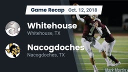 Recap: Whitehouse  vs. Nacogdoches  2018