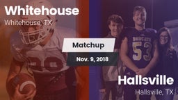 Matchup: Whitehouse High vs. Hallsville  2018