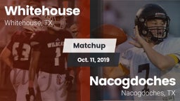 Matchup: Whitehouse High vs. Nacogdoches  2019
