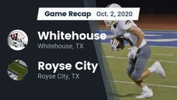 Recap: Whitehouse  vs. Royse City  2020