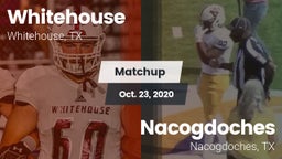 Matchup: Whitehouse High vs. Nacogdoches  2020