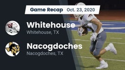 Recap: Whitehouse  vs. Nacogdoches  2020