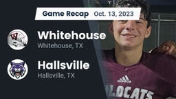 Recap: Whitehouse  vs. Hallsville  2023