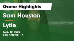 Sam Houston  vs Lytle  Game Highlights - Aug. 10, 2023