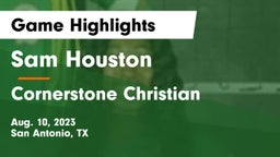 Sam Houston  vs Cornerstone Christian  Game Highlights - Aug. 10, 2023