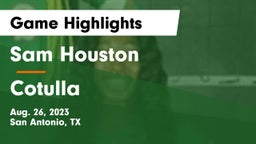 Sam Houston  vs Cotulla  Game Highlights - Aug. 26, 2023