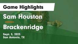 Sam Houston  vs Brackenridge  Game Highlights - Sept. 5, 2023