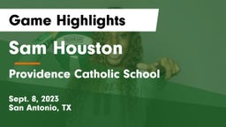Sam Houston  vs Providence Catholic School Game Highlights - Sept. 8, 2023