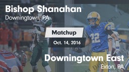 Matchup: Bishop Shanhan vs. Downingtown East  2016