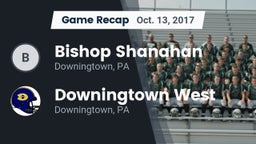 Recap: Bishop Shanahan  vs. Downingtown West  2017