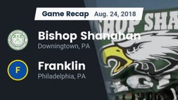 Recap: Bishop Shanahan  vs. Franklin  2018